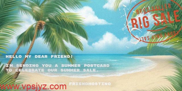 Friendhosting2024年夏季促销